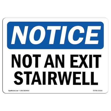 Signmission OSHA Notice Sign, Not An Exit Stairwell, 18in X 12in Decal, 12"W, 18" L, Landscape OS-NS-D-1218-L-15168